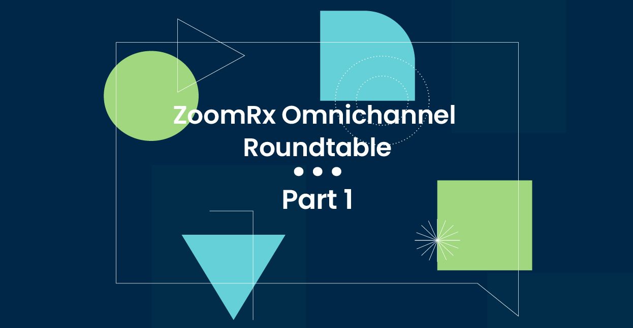 ZoomRx Roundtable: Identifying key challenges in Omnichannel Engagement