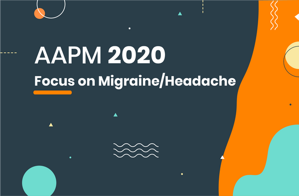 Treating migraine was a major topic at AAPM 2020 - Here’s how migraine treaters perceive the anti-CGRPs