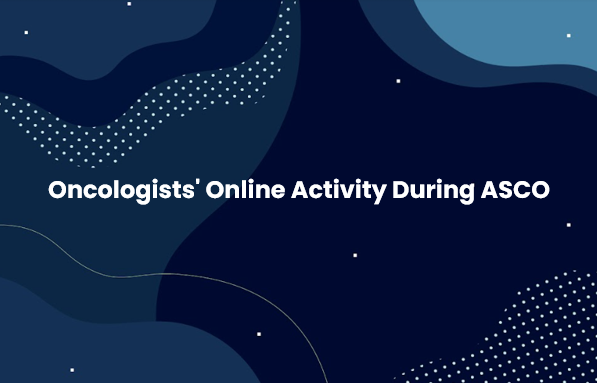 Exploring Oncologists' Online Activity during ASCO Conference